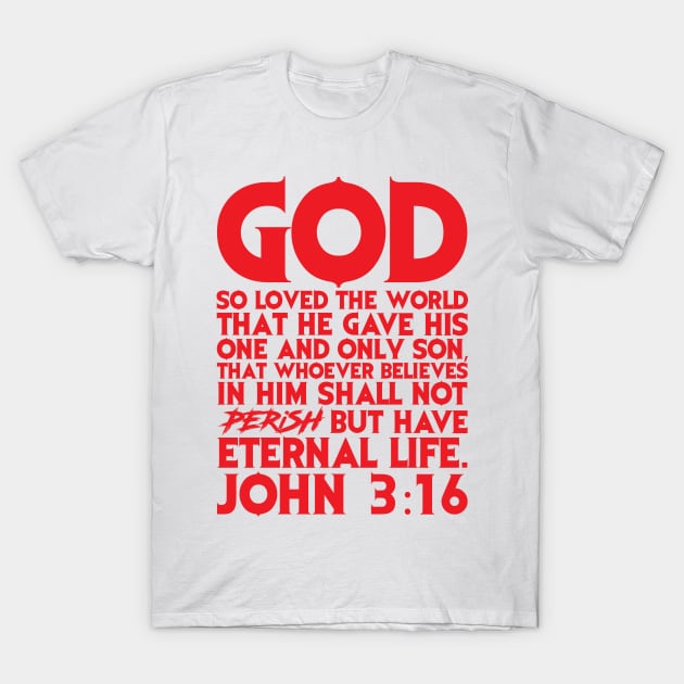 John 3:16 For God So Loved The World T-Shirt by Plushism